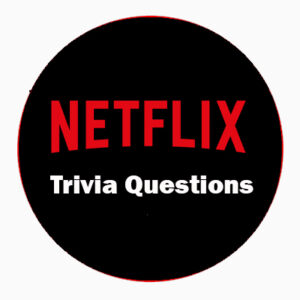 Netflix Shows Trivia